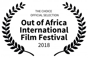 THE CHOICE laurels OFFICIAL SELECTION - Out of Africa International Film Festival - 2018